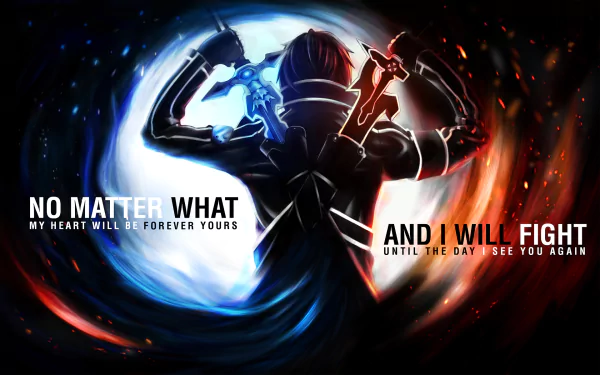 HD wallpaper of Kazuto Kirigaya (Kirito) from Sword Art Online with text: No matter what, my heart will be forever yours and And I will fight until the day I see you again, against a vibrant blue and red background.